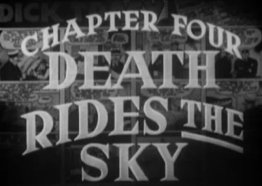 Saturday Serials: Dick Tracy (1937) Chapter 4: Death Rides the Sky